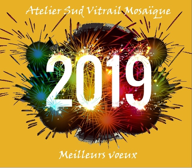 Voeux bonne année 2019 de l'atelier Sud Vitrail Moasïque